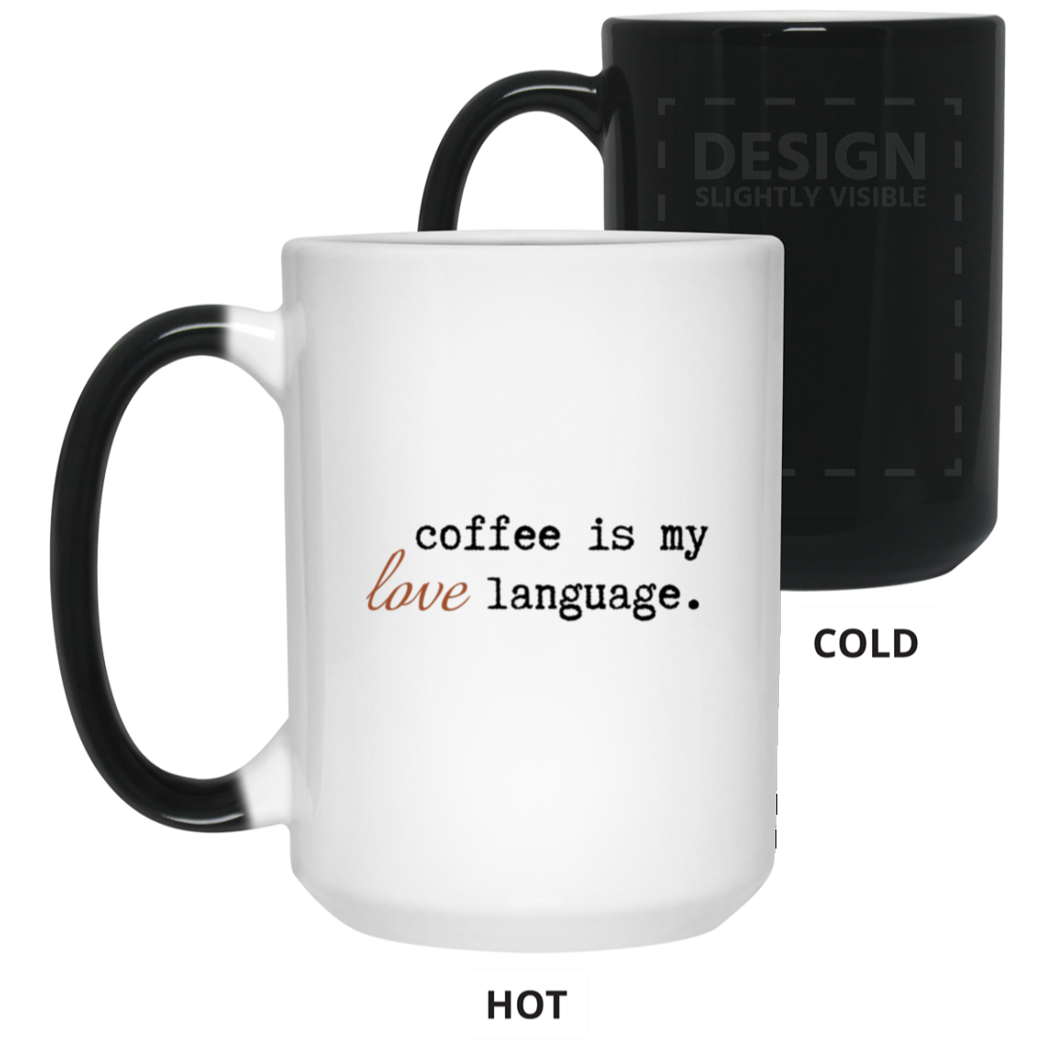 Color Changing Mug | Coffee is My Love Language