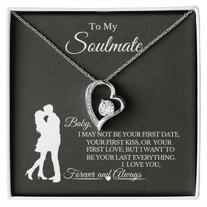 To My Soulmate | 😍 Your Last Everything