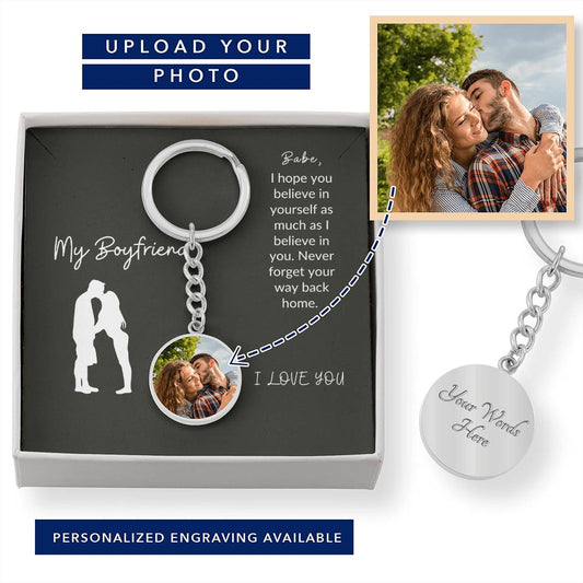 To My Boyfriend | Circle Photo Keychain, Never Forget Your Way Back Home